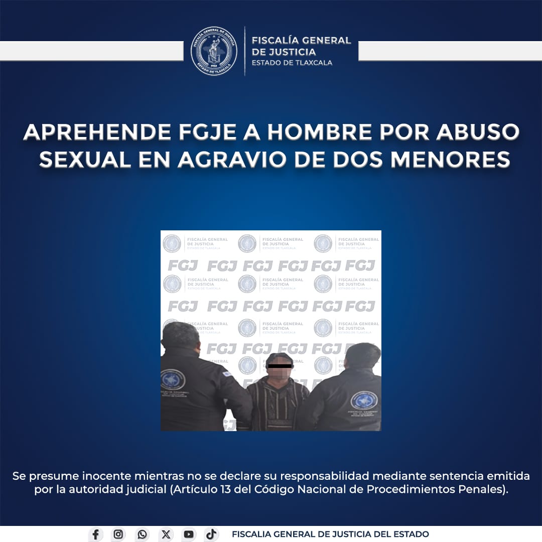 Aprehende FGJE a hombre por abuso sexual en agravio de dos menores